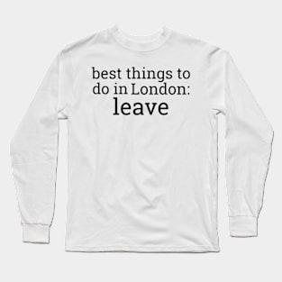 Best Things To Do In London Long Sleeve T-Shirt